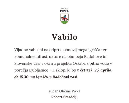 Otvoritev igrišča in zaključek del pri izgradnji vodovoda in ostale infrastrukture v Radohovi in Slovenski vasi